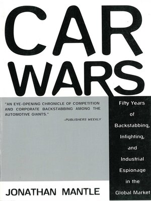 cover image of Car Wars: Fifty Years of Backstabbing, Infighting, and Industrial Espionage in the Global Market